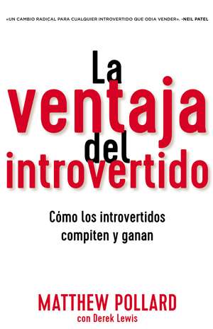 La ventaja del introvertido: Cómo los introvertidos compiten y ganan de Matthew Pollard