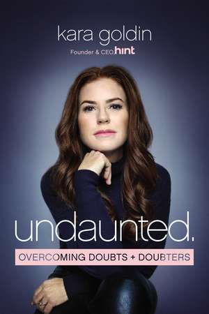 Undaunted: Overcoming Doubts and Doubters de Kara Goldin