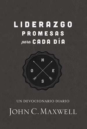 Liderazgo, promesas para cada día: Un devocionario diario de John C. Maxwell