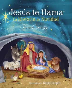 Jesús te llama: La historia de Navidad de Sarah Young