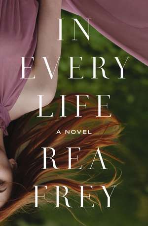 In Every Life de Rea Frey