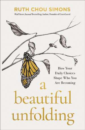 A Beautiful Unfolding de Ruth Chou Simons