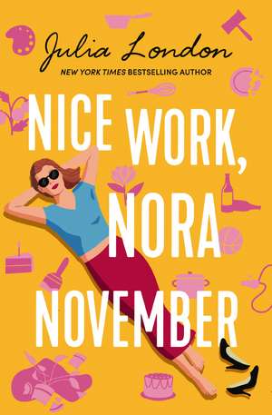 Nice Work, Nora November de Julia London