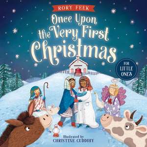 Once Upon the Very First Christmas for Little Ones de Rory Feek