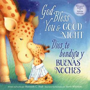 God Bless You and Good Night - Bilingual Edition de Hannah Hall