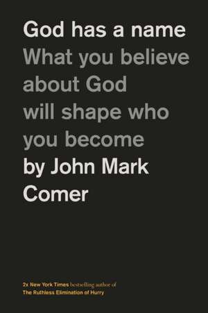 God Has a Name de John Mark Comer