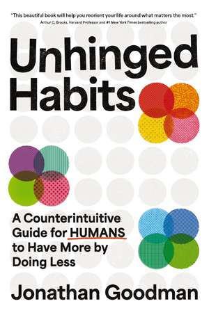 Unhinged Habits de Jonathan Goodman
