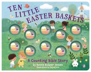 Ten Little Easter Baskets de Bonnie Rickner Jensen