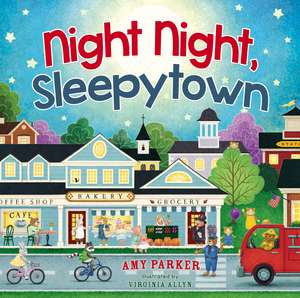 Night Night, Sleepytown de Amy Parker