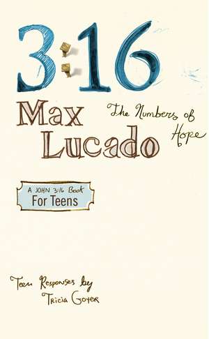 3:16: The Numbers of Hope-Teen Edition de Max Lucado