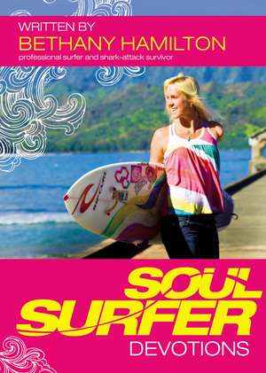 Soul Surfer Devotions de Bethany Hamilton