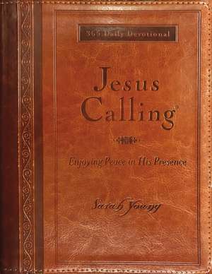 Jesus Calling, Large Text Brown Leathersoft, with Full Scriptures: Enjoying Peace in His Presence (A 365-Day Devotional) de Sarah Young