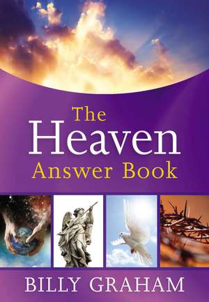 The Heaven Answer Book de Billy Graham