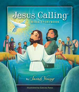 Jesus Calling Bible Storybook de Sarah Young