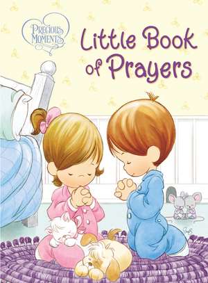 Precious Moments: Little Book of Prayers de Precious Moments