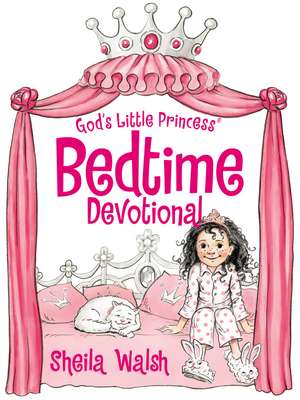 God's Little Princess Bedtime Devotional de Sheila Walsh