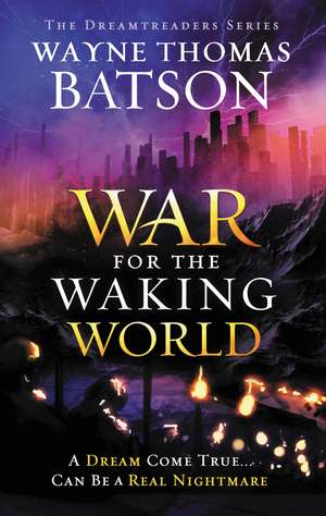 The War for the Waking World de Wayne Thomas Batson