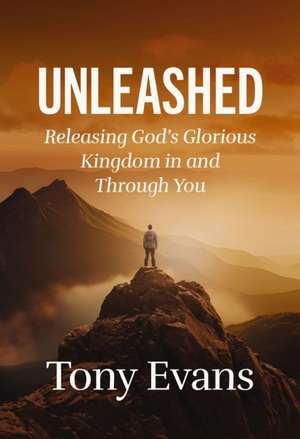 Unleashed de Tony Evans