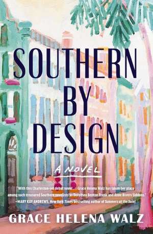 Southern by Design de Grace Helena Walz