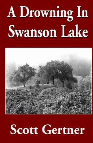 Gertner, S: Drowning in Swanson Lake