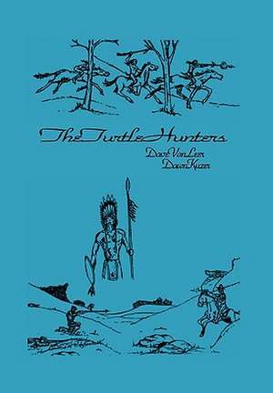 The Turtle Hunters de Van Leer &. Dave Van Leer &. Dawn Kuzer