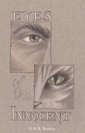 Eyes of the Innocent de G. R. Restivo