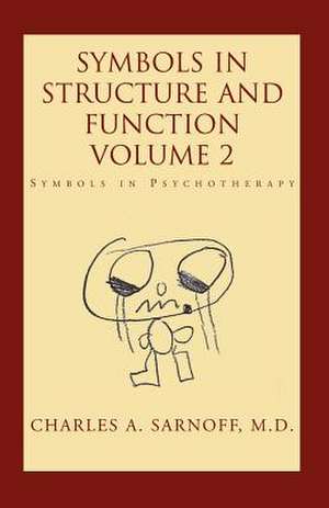 Symbols in Structure and Function- Volume 2 de Charles A. Sarnoff Md