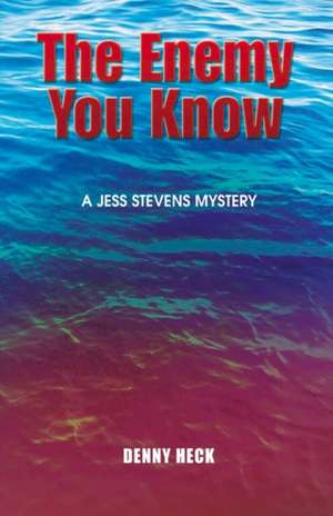 The Enemy You Know de Denny Heck