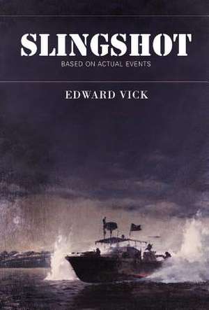 SLINGSHOT de Edward Vick