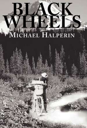 Black Wheels de Michael Halperin