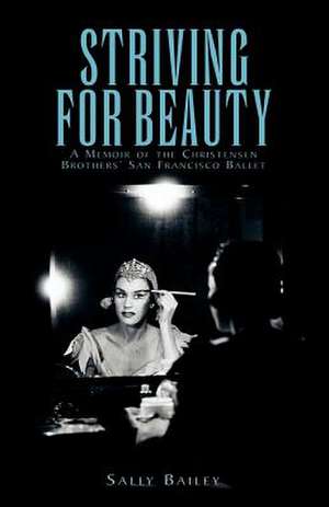 Striving for Beauty de Sally Bailey