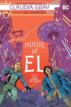 House of El Book Two: The Enemy Delusion de Claudia Gray