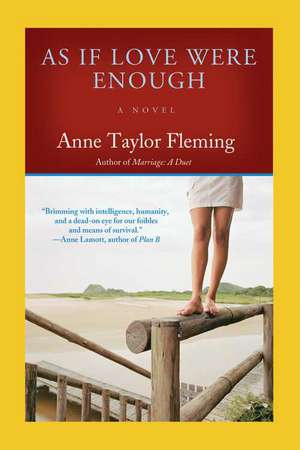 As If Love Were Enough: A Novel de Anne Taylor Fleming