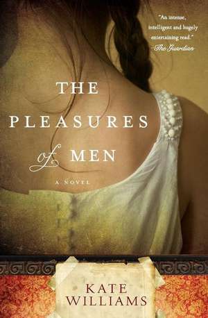 The Pleasures of Men de Kate Williams