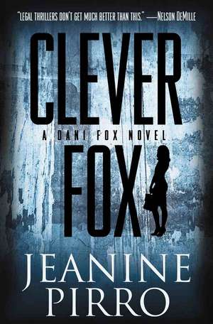 Clever Fox: A Dani Fox Novel de Jeanine Pirro