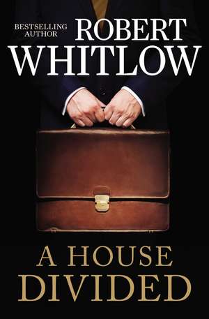 A House Divided de Robert Whitlow