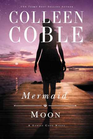 Mermaid Moon de Colleen Coble