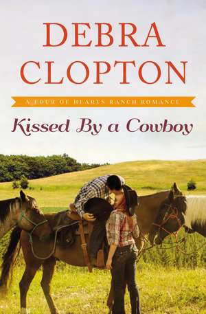 Kissed by a Cowboy de Debra Clopton