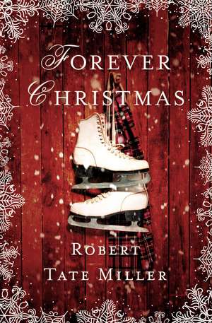 Forever Christmas de Robert Tate Miller