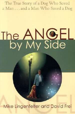 Angel by My Side de Mike Lingenfelter