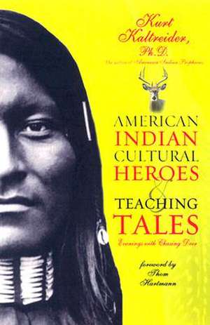 American Indian Cultural Heroes and Teaching Tales de Kurt Kaltreider