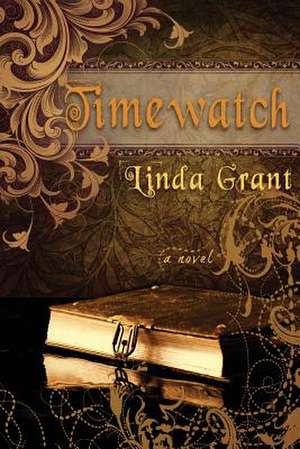 Timewatch de Linda Grant