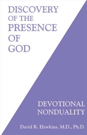 Discovery of the Presence of God de David R Hawkins