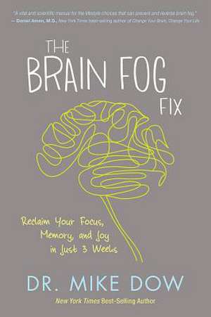 The Brain Fog Fix de Mike Dow