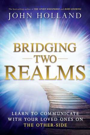 Bridging Two Realms de John Holland