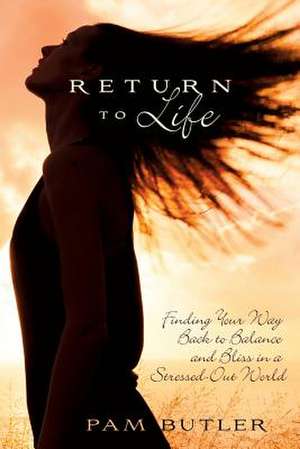 Return to Life de Butler, Pam