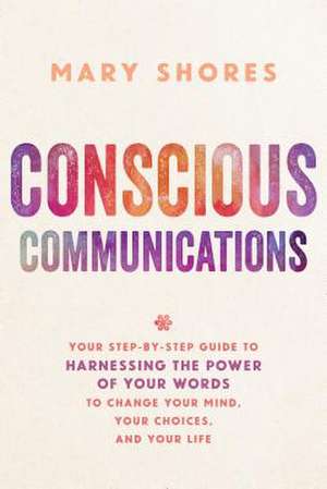 Conscious Communications de Mary Shores