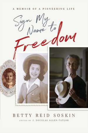 Sign My Name to Freedom de Betty Reid Soskin