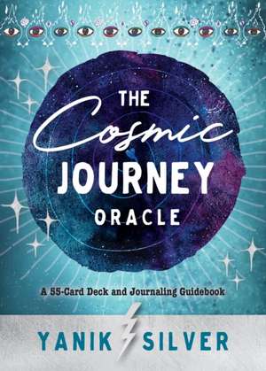 The Cosmic Journey Oracle de Yanik Silver