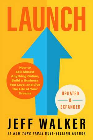 Launch (Updated & Expanded Edition) de Jeff Walker